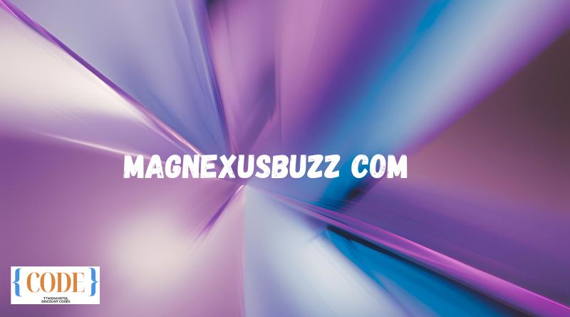 MagnexusBuzz Com