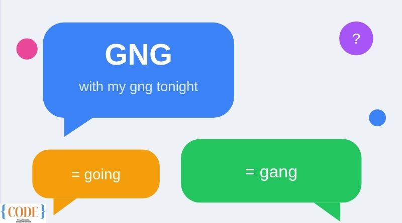 What Does GNG Mean